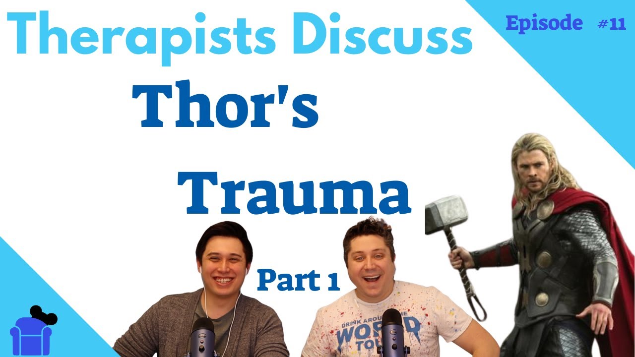 Therapist DiscussThor part 1 | The Disney Therapist Podcast | Episode 11