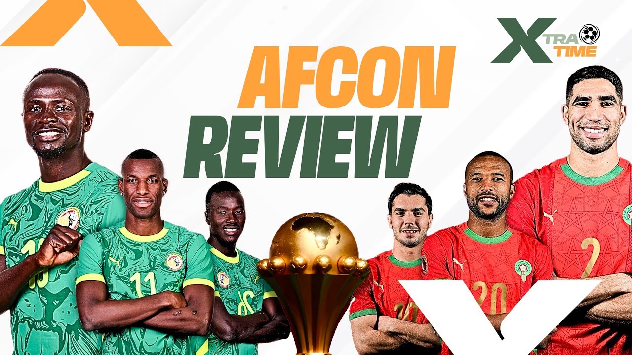 AFCON Final : Senegal vs Morocco - One Match , endless memories | Xtra Time