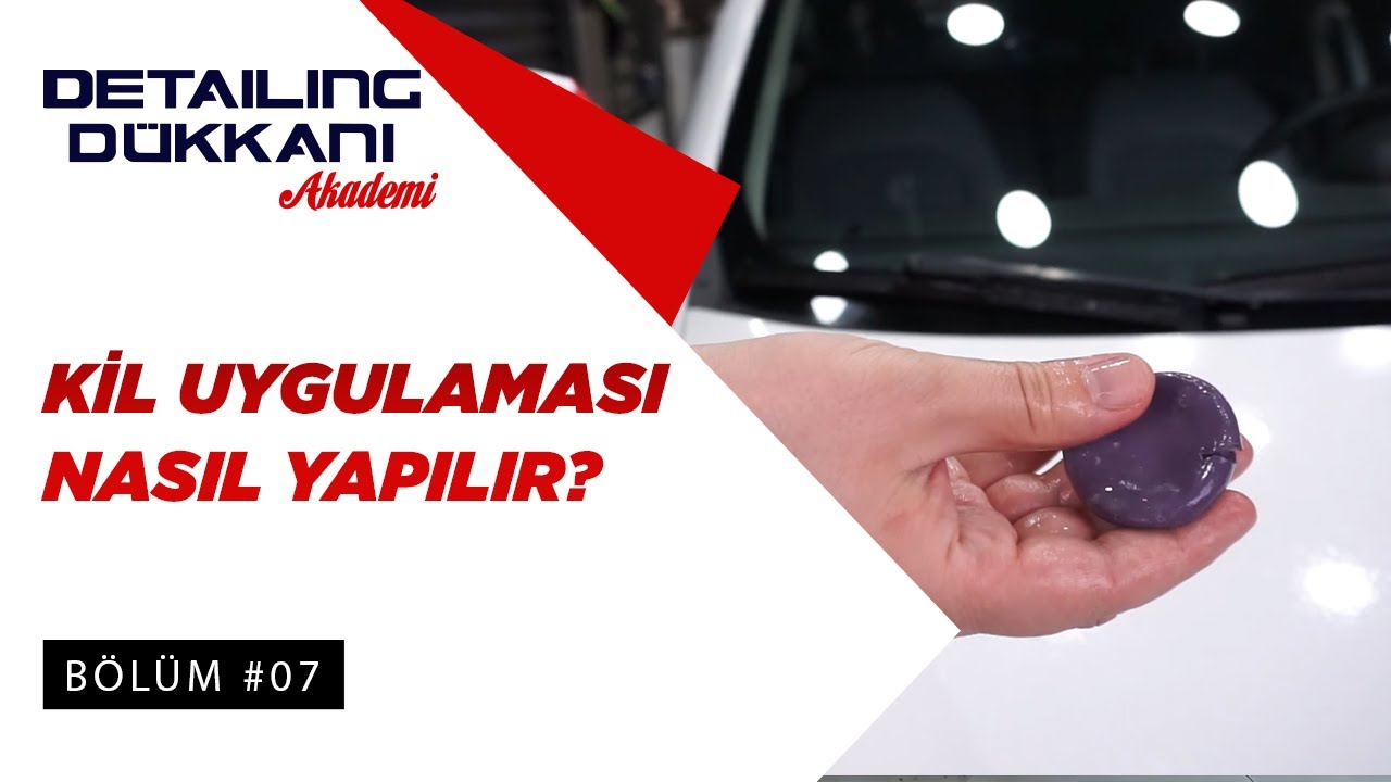 Kil Uygulaması Nasıl Yapılır? | Detailing Dükkanı’nda “Nasıl Yapıyoruz