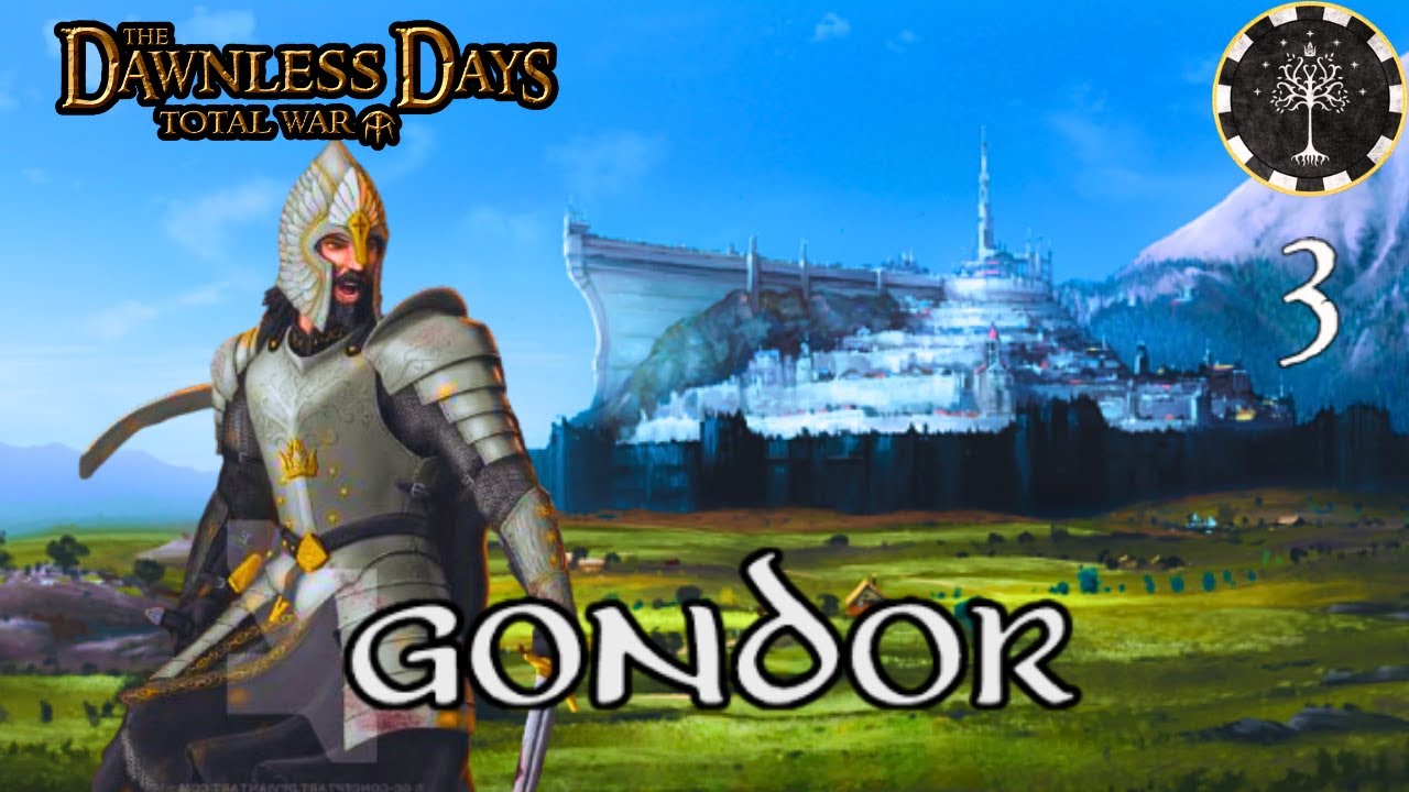 ПЕРЕКОВАЯ НАРСИЛ! - Dawnless Days Total War - Гондор | #3