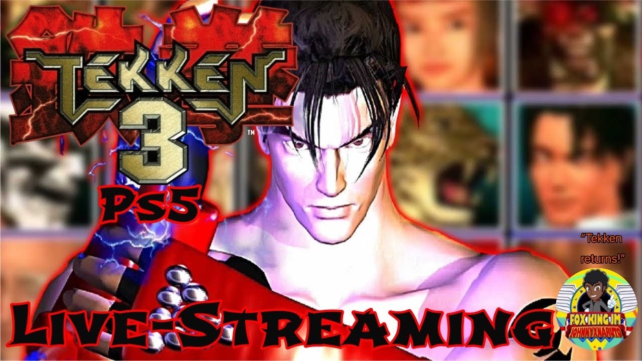 TEKKEN 3 [Chill stream, & Playthrough 2]