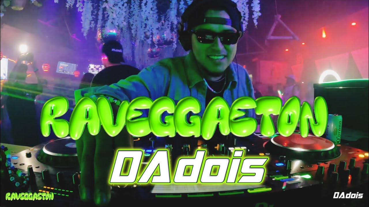 RAVEGGAETON | ​DADOIS B-DAY DJ SET @DadoisMusic