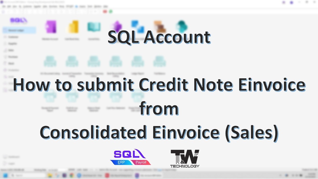 SQL Account Einvoice - How to Submit Consolidate Credit Note