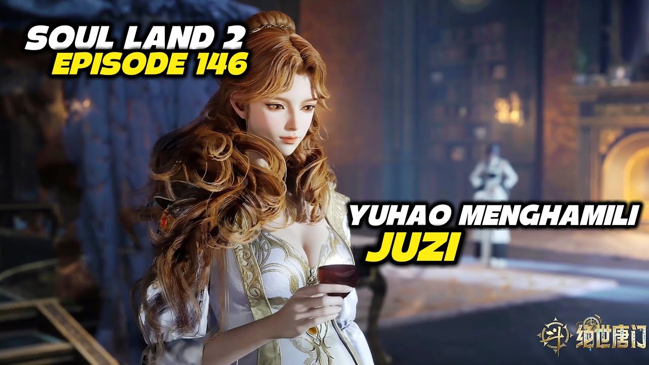 SOUL LAND 2 EPISODE 146 - PIL DEWA LANGSUNG LV 99