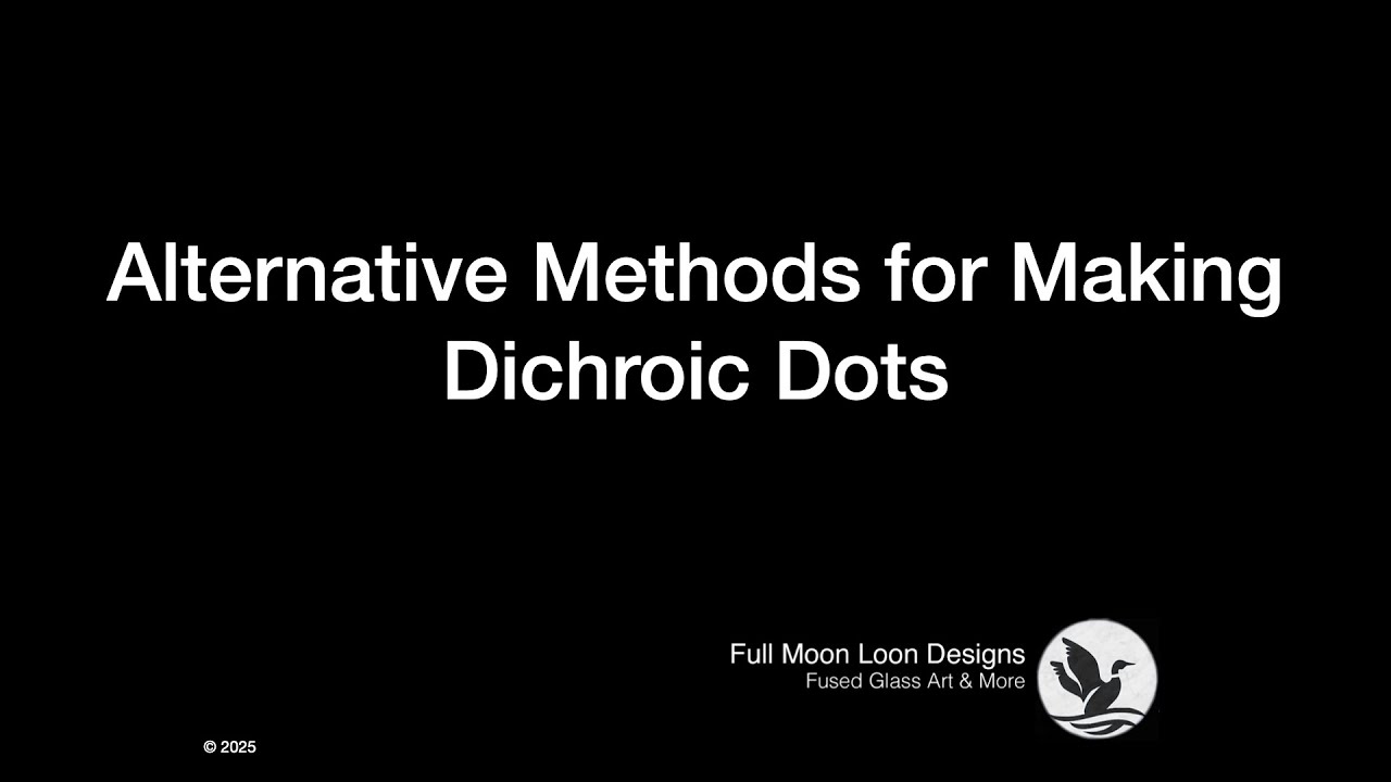 Alternative Methods for Making Dichroic Dots