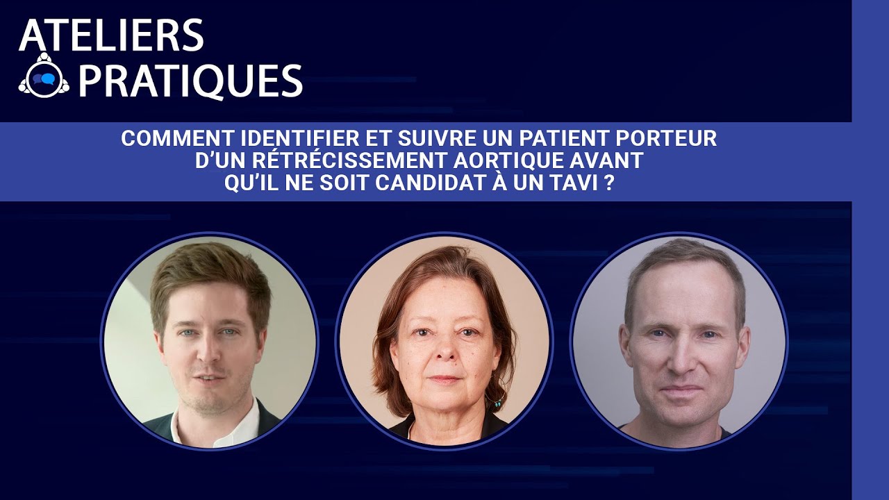 Comment identifier et suivre un patient avec rétrécissement aortique avant toute pose de TAVI ?
