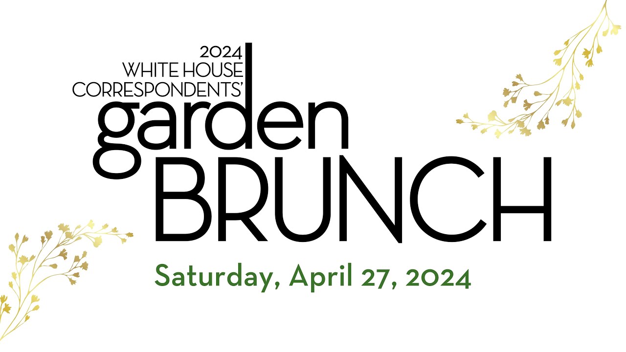2024 White House Correspondents' Garden Brunch