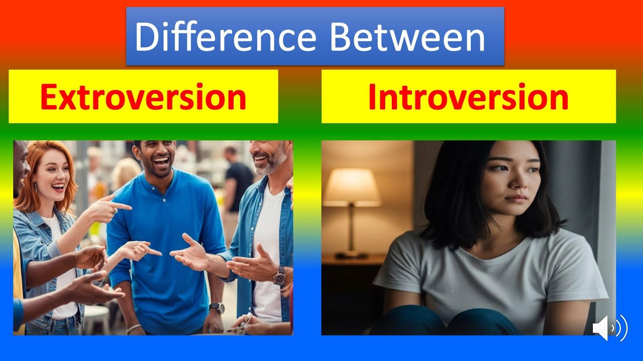 Differences Between Extroversion and   Introversion