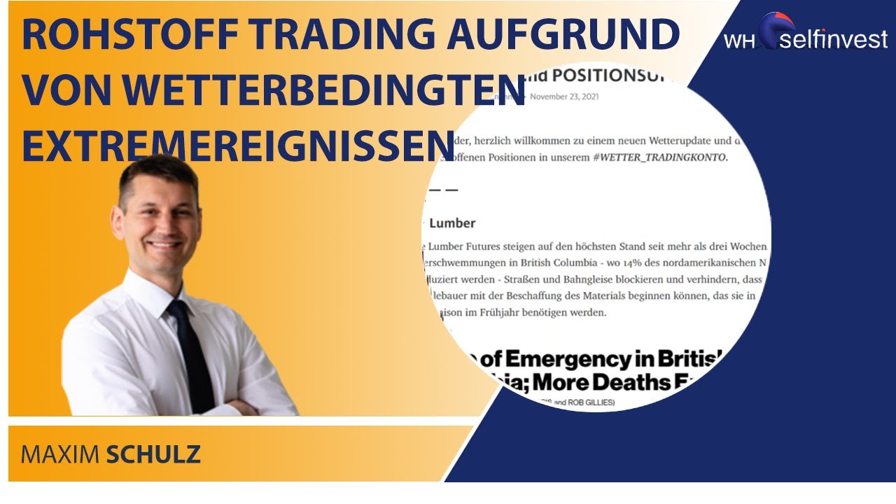 Rohstoff Trading aufgrund von wetterbedingten Extremereignissen (mit Maxim Schulz)