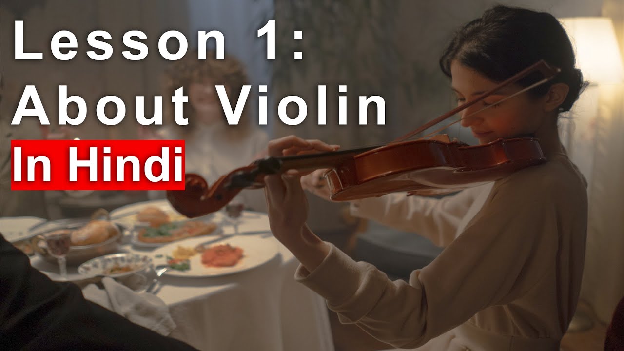 Violin Lesson 1: Introduction to Violin | About Violin | In Hindi