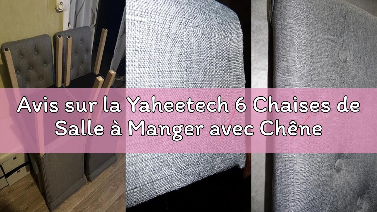Avis sur la Yaheetech 6 Chaises de Salle à Manger avec Chêne Tissu Chaise de Salon Mobilier pour Bur