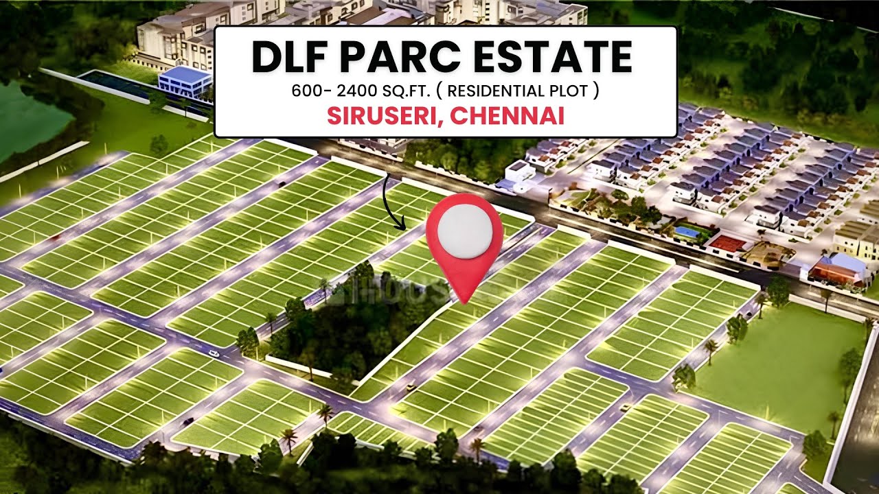 DLF Parc Estate | Premium Plots on OMR, Chennai | 1500 residential plots | 99406 14444