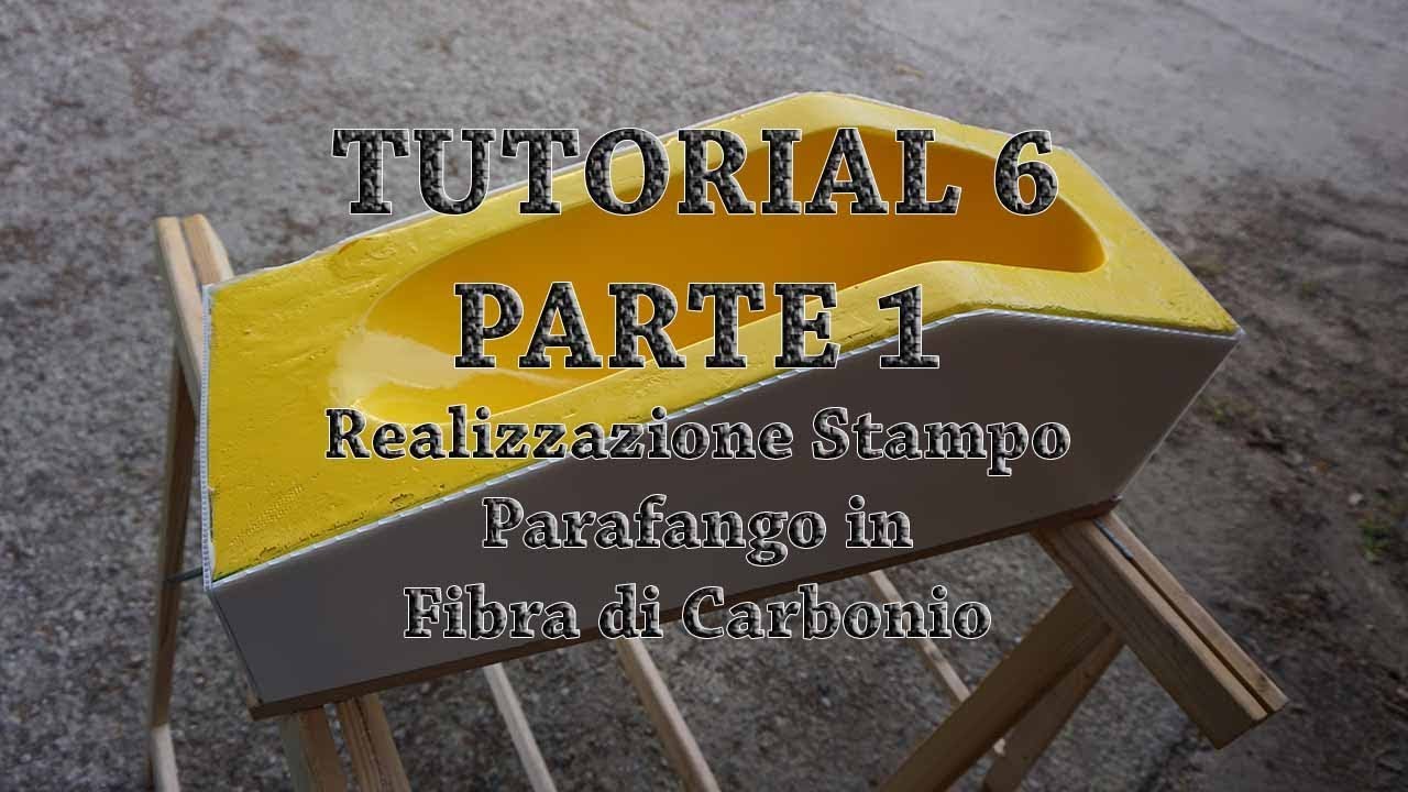 Tutorial 6 - Parte 1 - Realizzazione Stampo per Parafango in Fibra di Carbonio