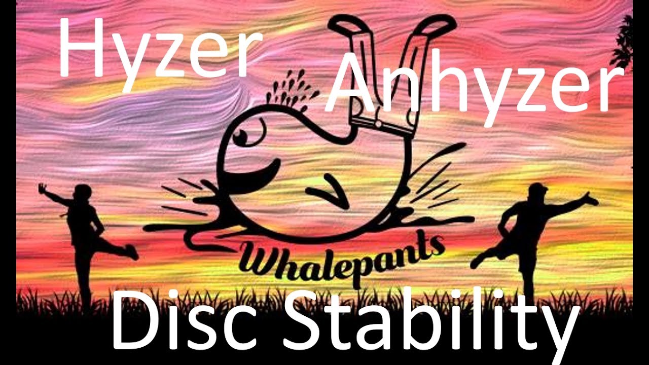 2 Perspectives - All Things Hyzer, Anhyzer and Disc Stability