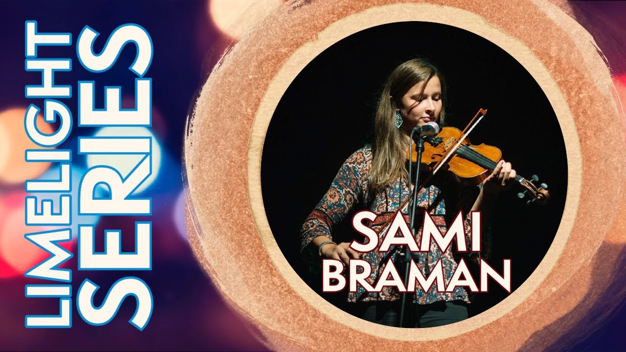 Limelight Series: Sami Braman || Fiddler