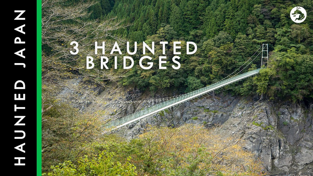 Haunted Japan: 3 Haunted Bridges