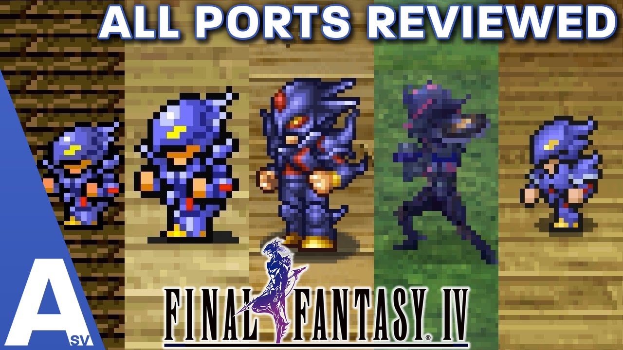 Which Version of Final Fantasy IV Should You Play? - ALL Ports Reviewed & Compared