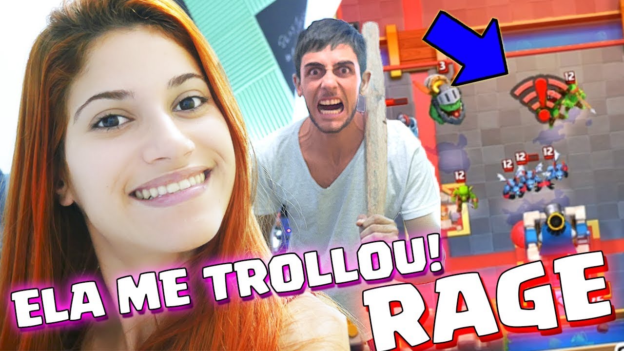 RAGE A MAIOR TROLLAGEM DO MUNDO NO CLASH ROYALE