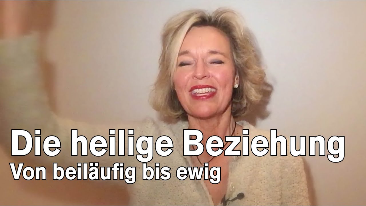 DIE HEILIGE BEZIEHUNG | Von beiläufig bis ewig