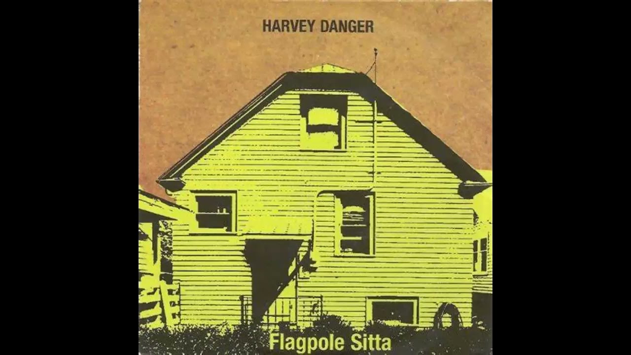 Harvey Danger - Flagpole Sitta