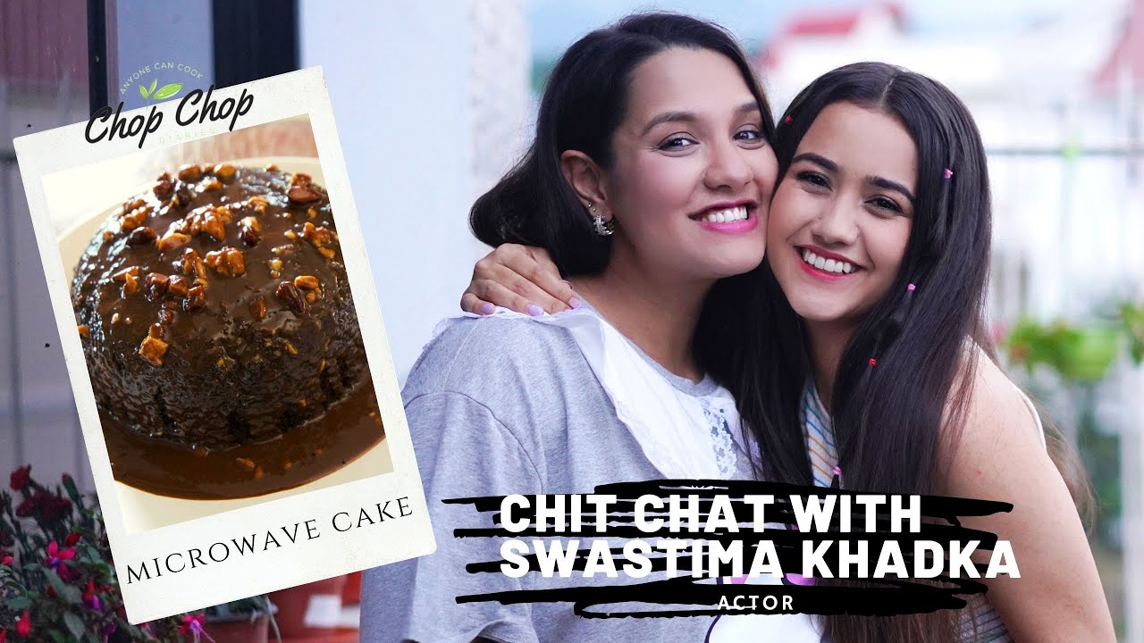 The best thing about Nischal? Plans for Babies? Swastima Khadka | Microwave Cake | Chop Chop Diaries