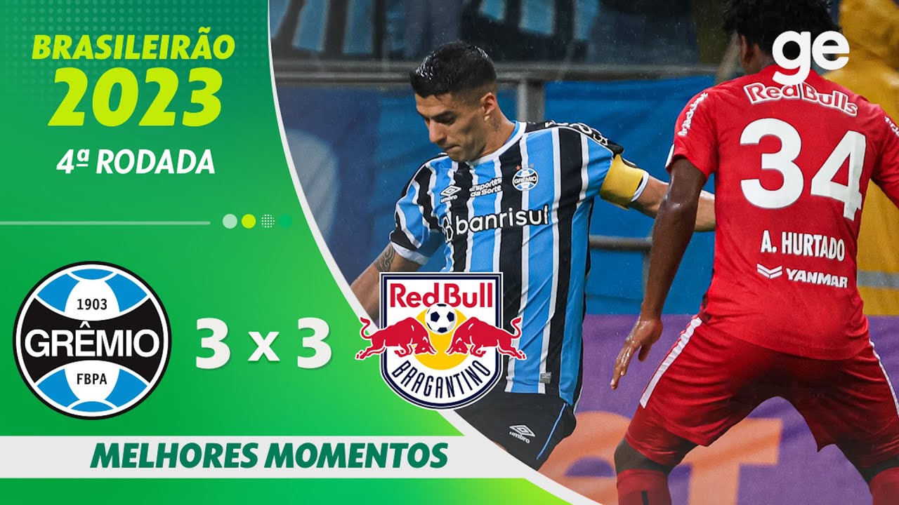 GRÊMIO 3 X 3 BRAGANTINO | MELHORES MOMENTOS | 4ª RODADA BRASILEIRÃO 2023 | ge.globo