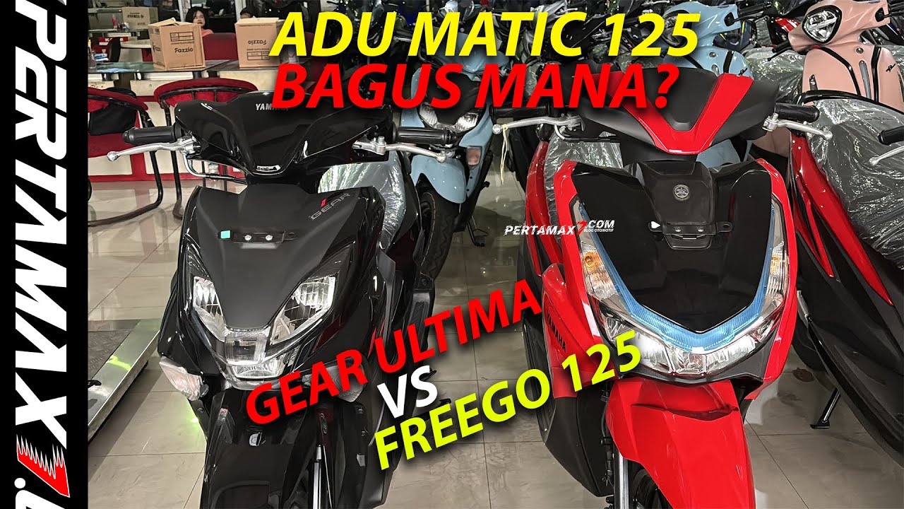 ADU Matic Yamaha GEAR Ultima Hybrid VS Freego 125 Blue Core Bagus Mana? #gearultima #freego #yamaha