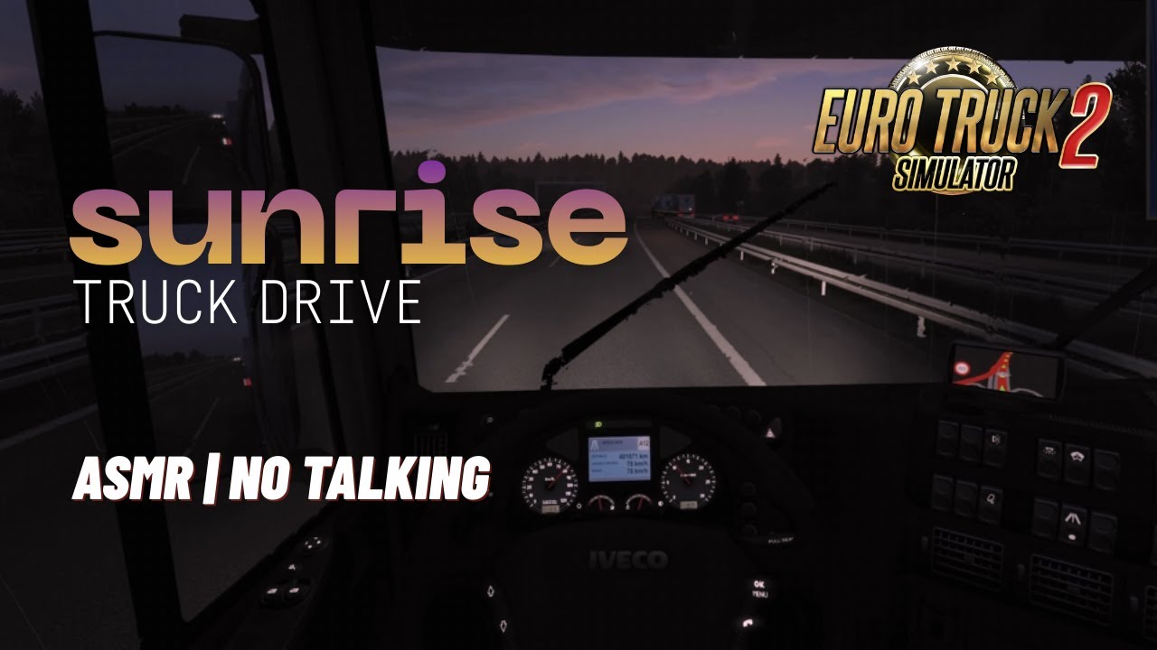 Overnight Truck Drive 🌅🌌 ETS2 ASMR | Sunset to Sunrise Relaxing Sounds