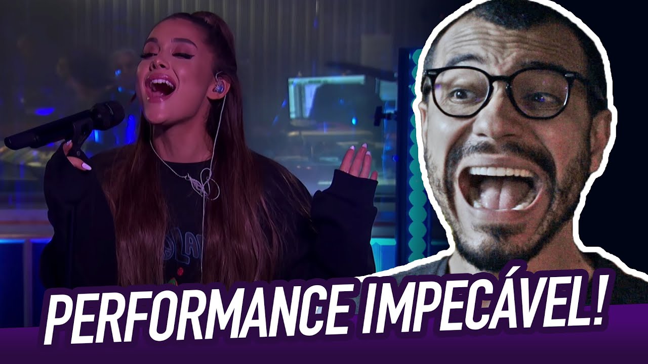 (REACT) ARIANA GRANDE e uma performance IMPECÁVEL de 