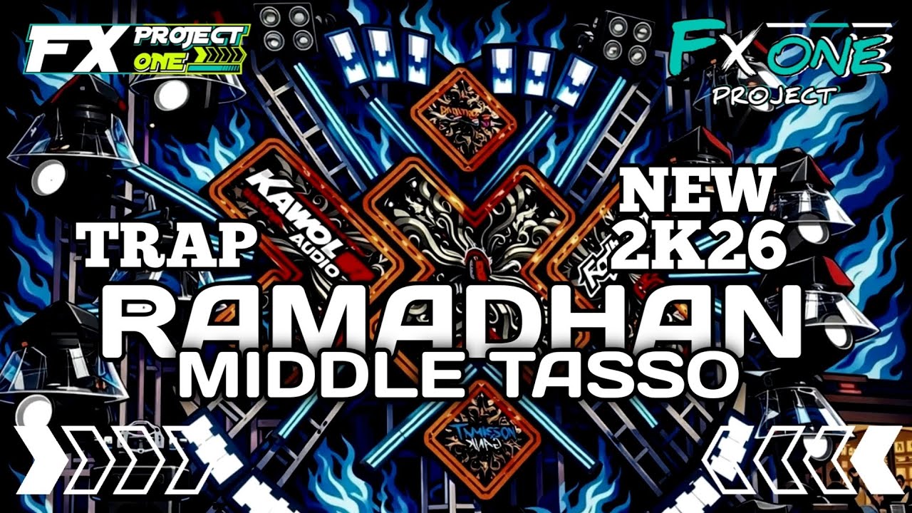 DJ TRAP RAMADHAN |‼️ MIDDLE TASSO ‼️| NEW 2K26 AMUNISI SAHUR ON THE ROAD | FROM FX ONE PROJECT |