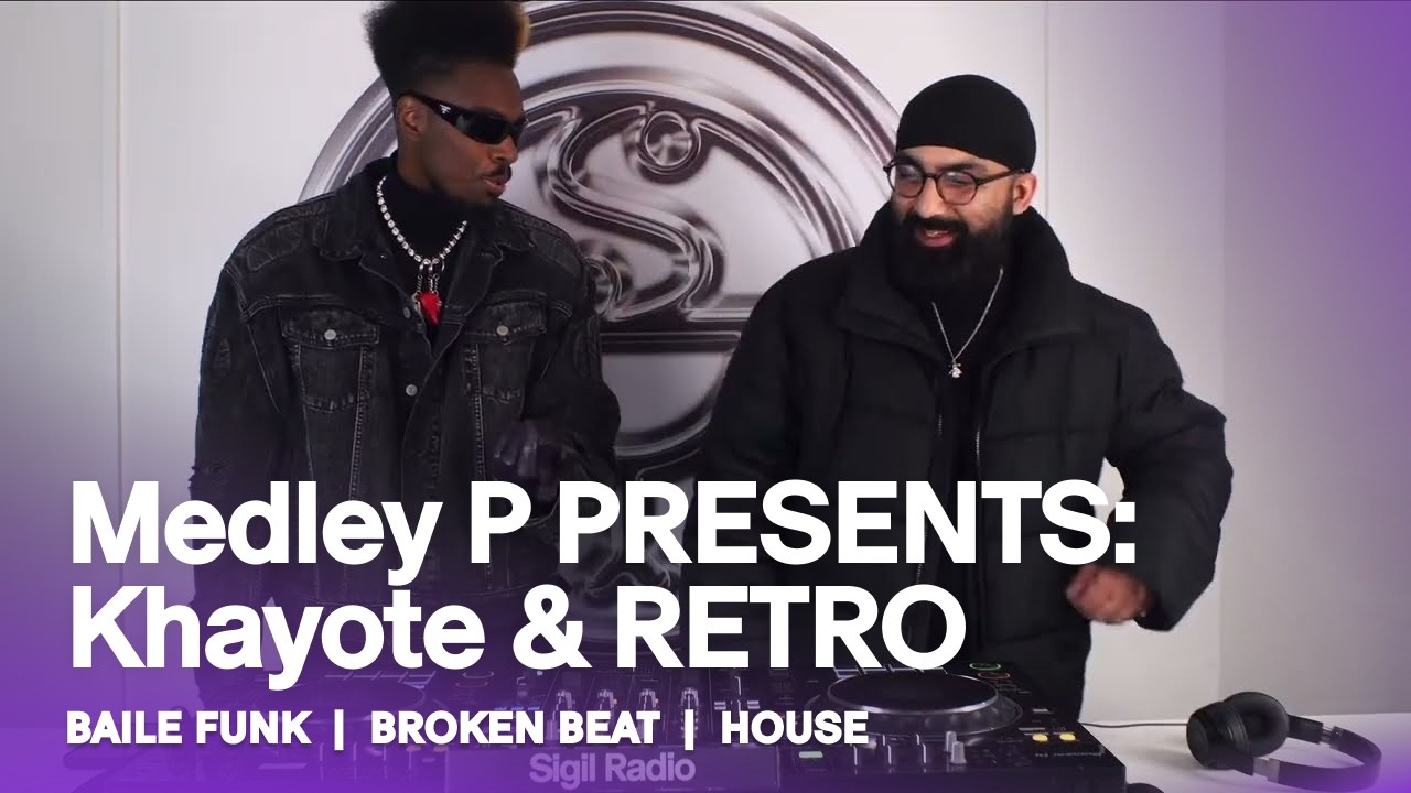 Medley P PRESENTS: Khayote & RETRO | Baile funk, Broken Beat & House DJ Mix @ Sigil Radio