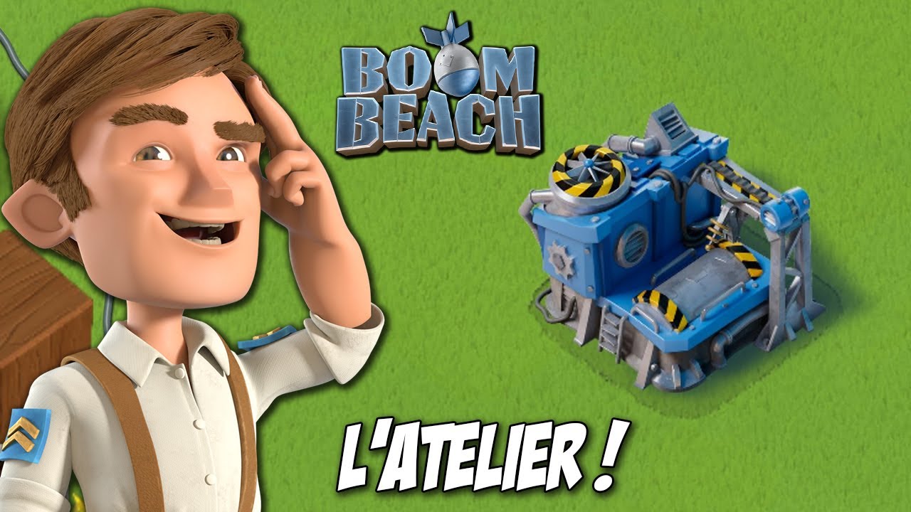 Tout savoir sur l'Atelier sur Boom Beach !
