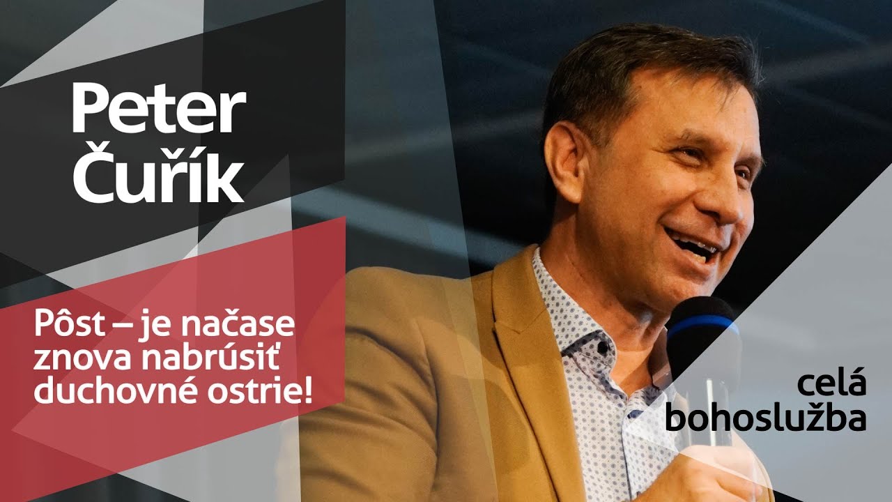 Bohoslužba - Peter  Čuřík - Pôst – Je načase znova nabrúsiť duchovné ostrie! - 11.1.2026
