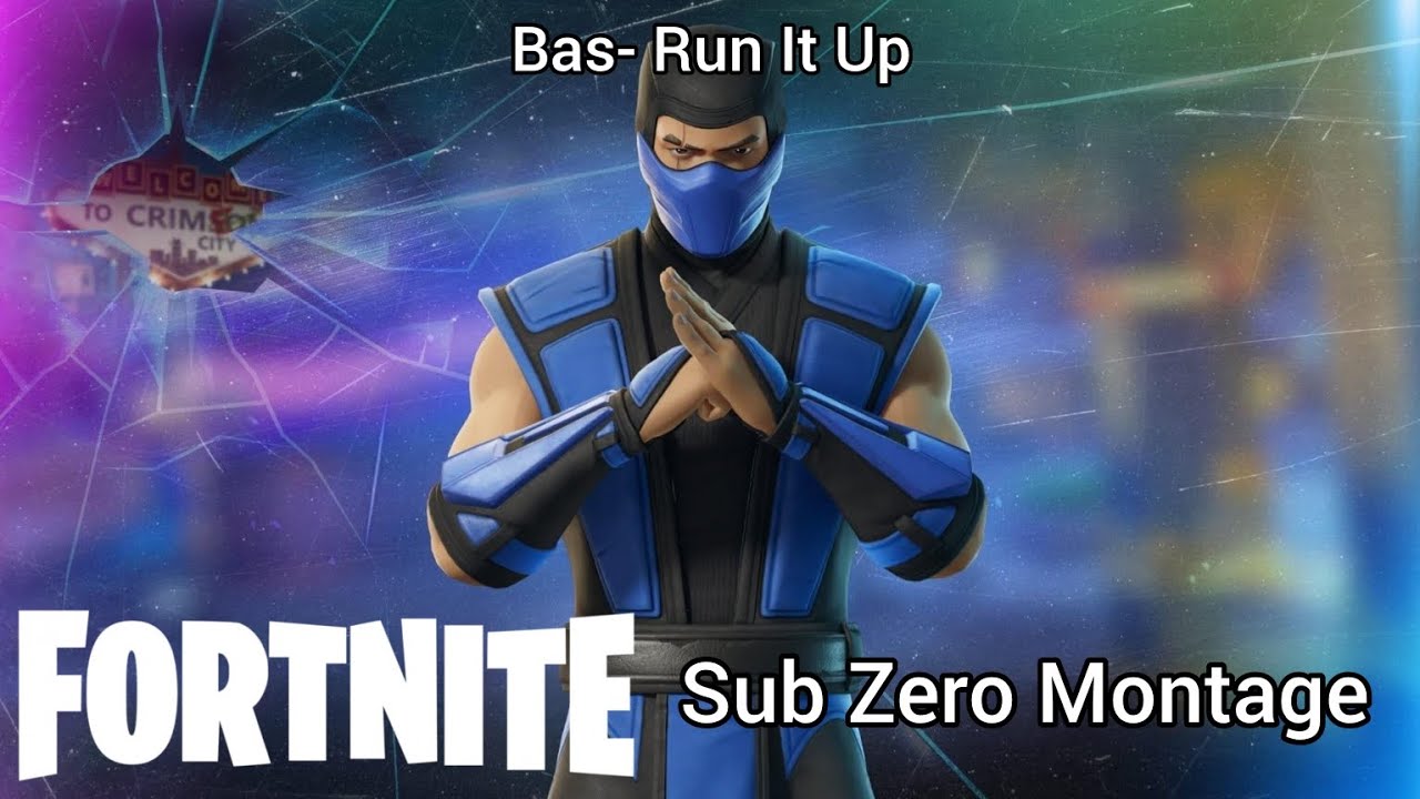 Bas- Run It Up (Fortnite Sub Zero Montage)
