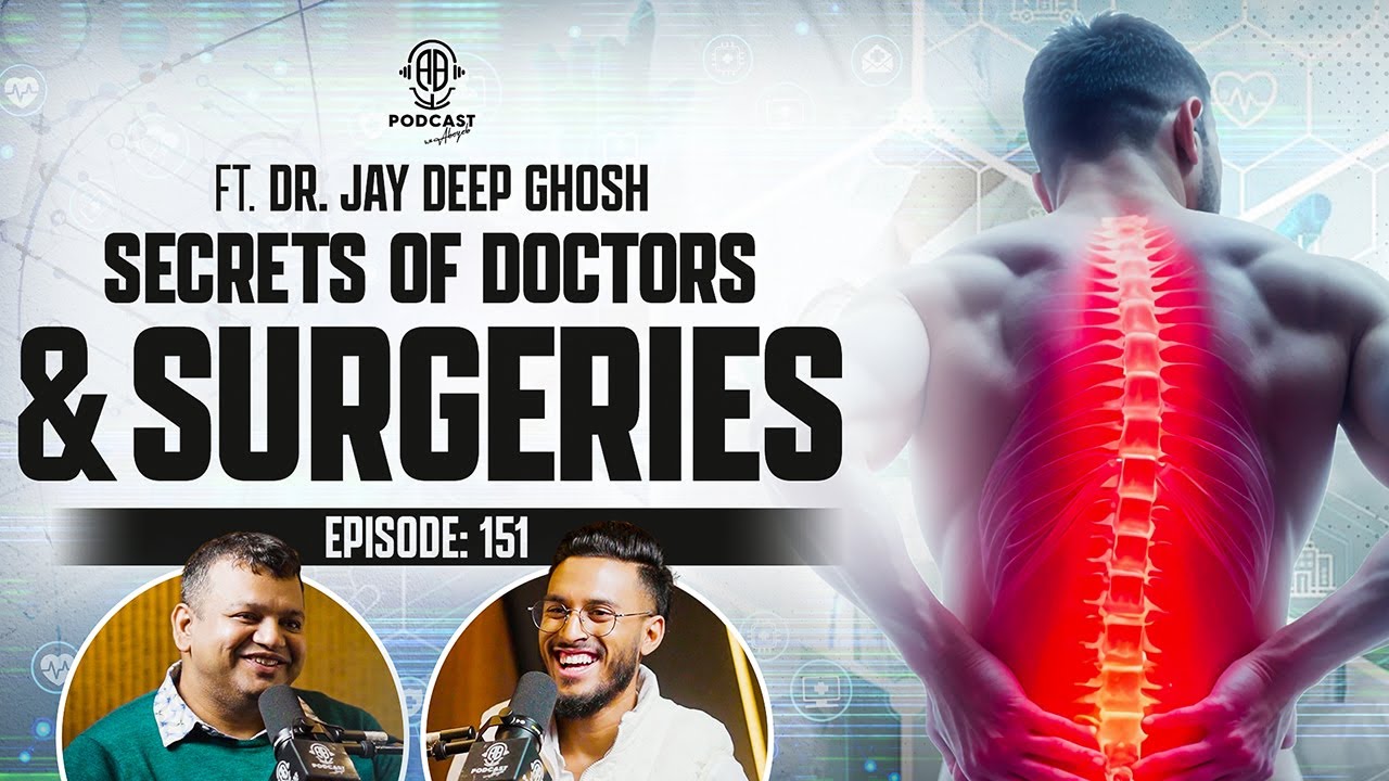 Secrets of Doctors, Surgeries || Horror of Back Pain, Spine issues || Assamese Podcast - 151 (4K)