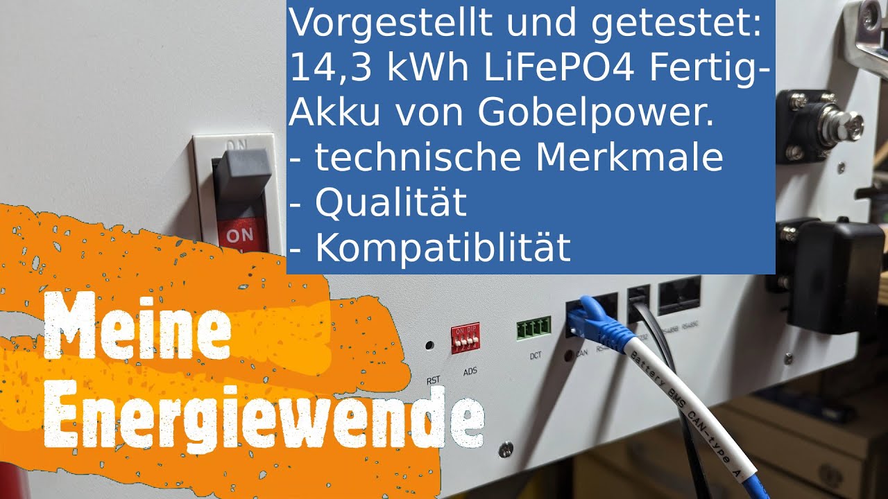Vorgestellt und getestet: 14,3 kWh #LiFePO4 Fertigakku von Gobelpower