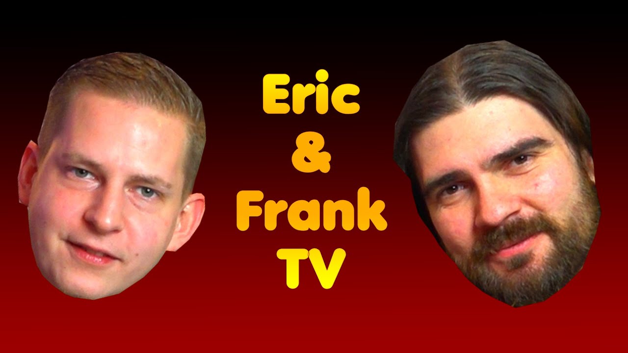Eric & Frank labern wieder Blödsinn - 