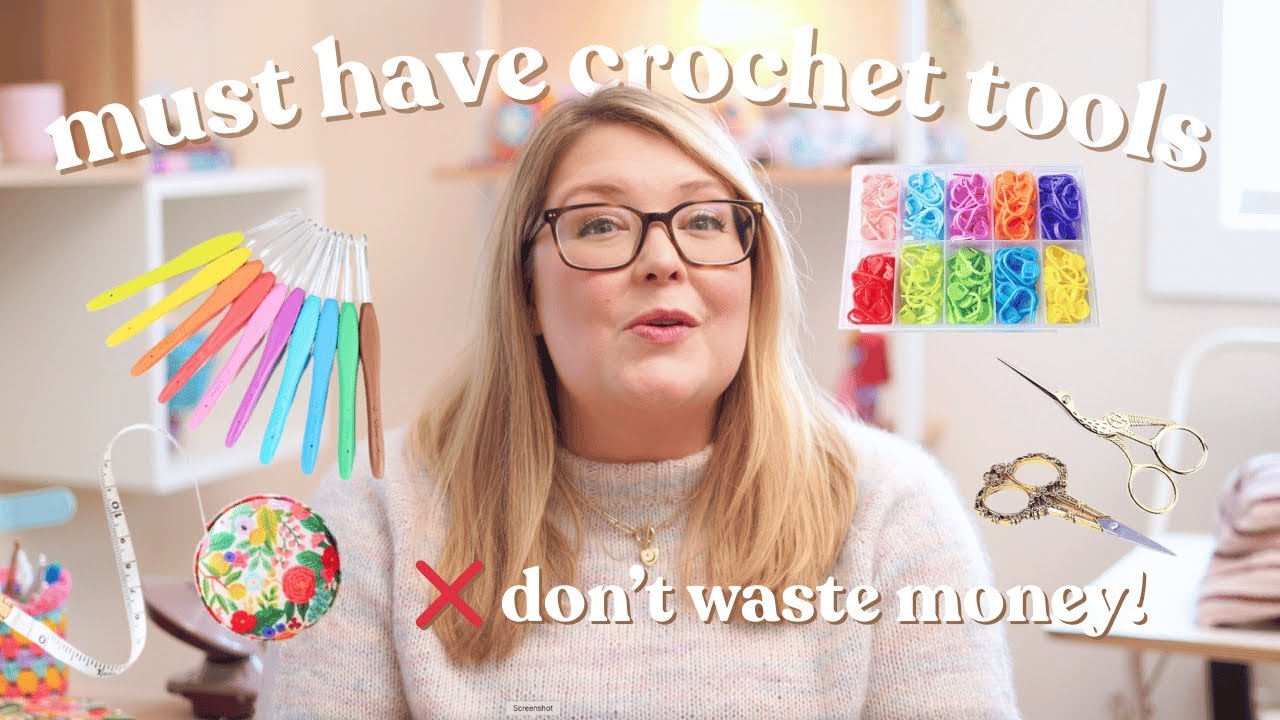 The Best Crochet Tools You Can’t Live Without! (+ Essential Supplies!)