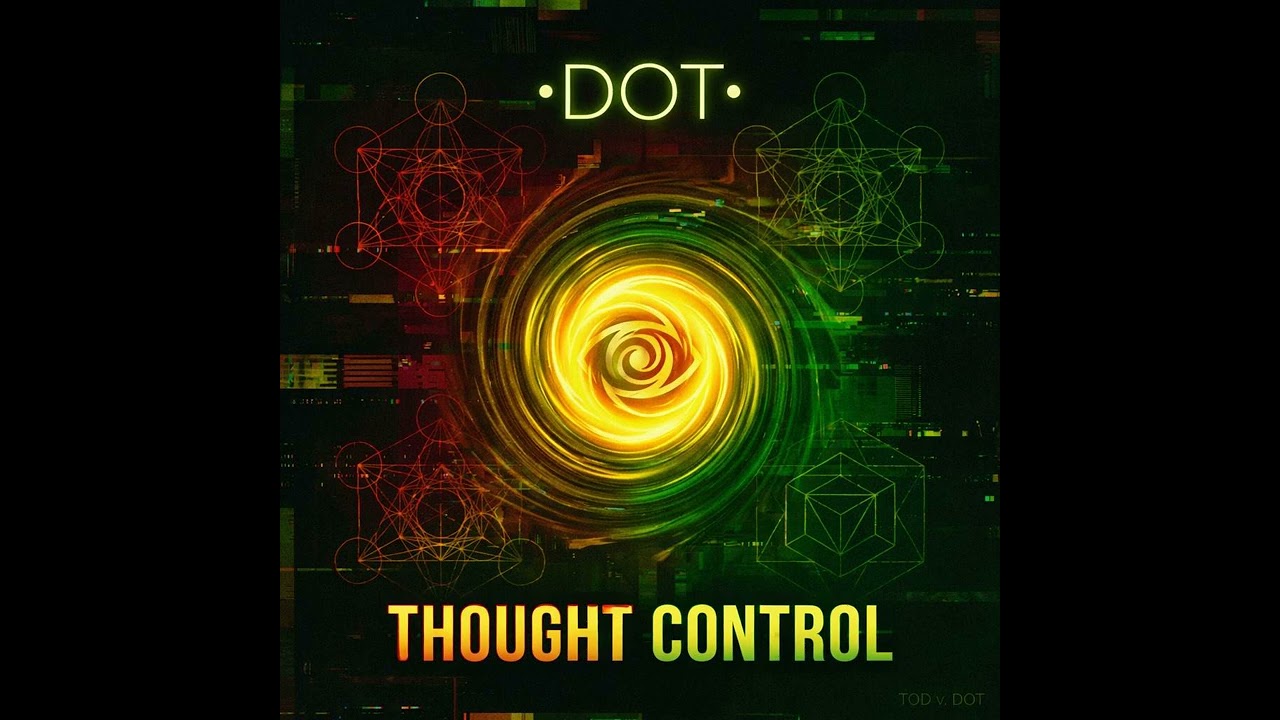 •DOT• (feat. URY) — Thought Control