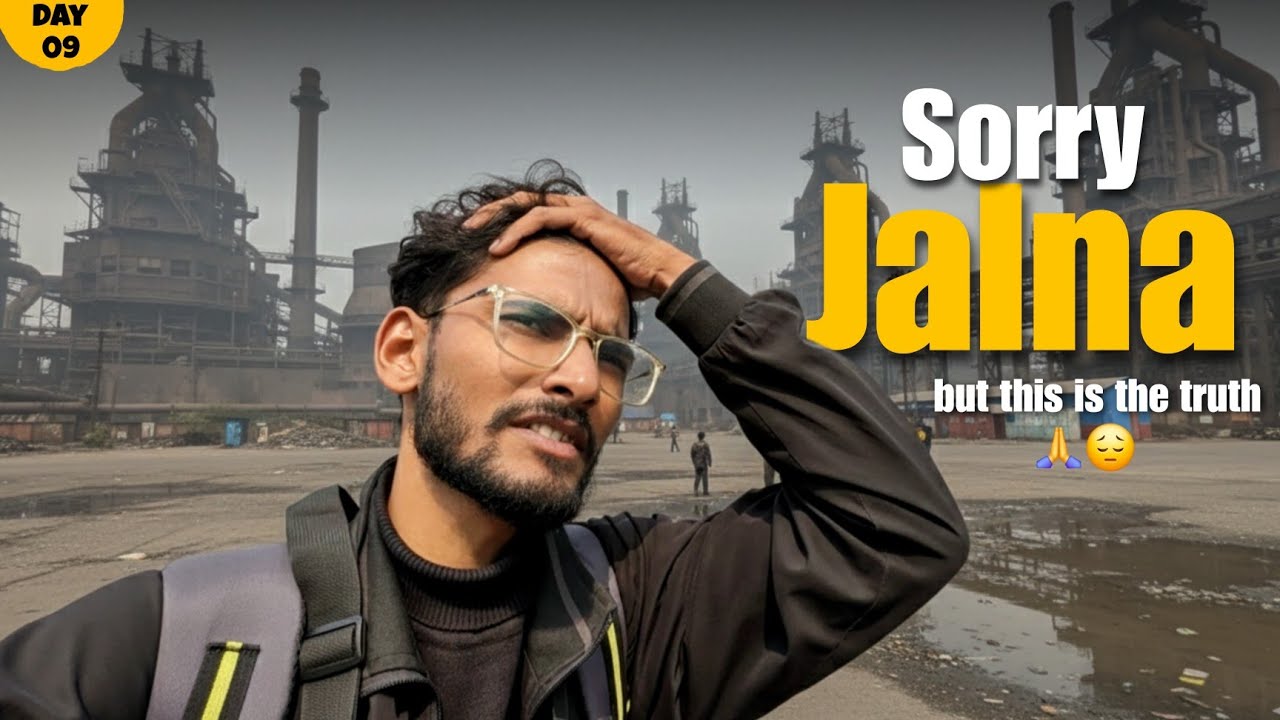 Jalna मधे Steel सोडून काहीच नाही 😭 -Day 09 |Bhannat Gappa 