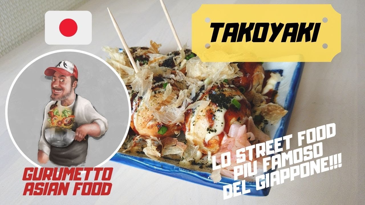 Ricetta TAKOYAKI- Lo STREET FOOD più famoso del GIAPPONE!!!