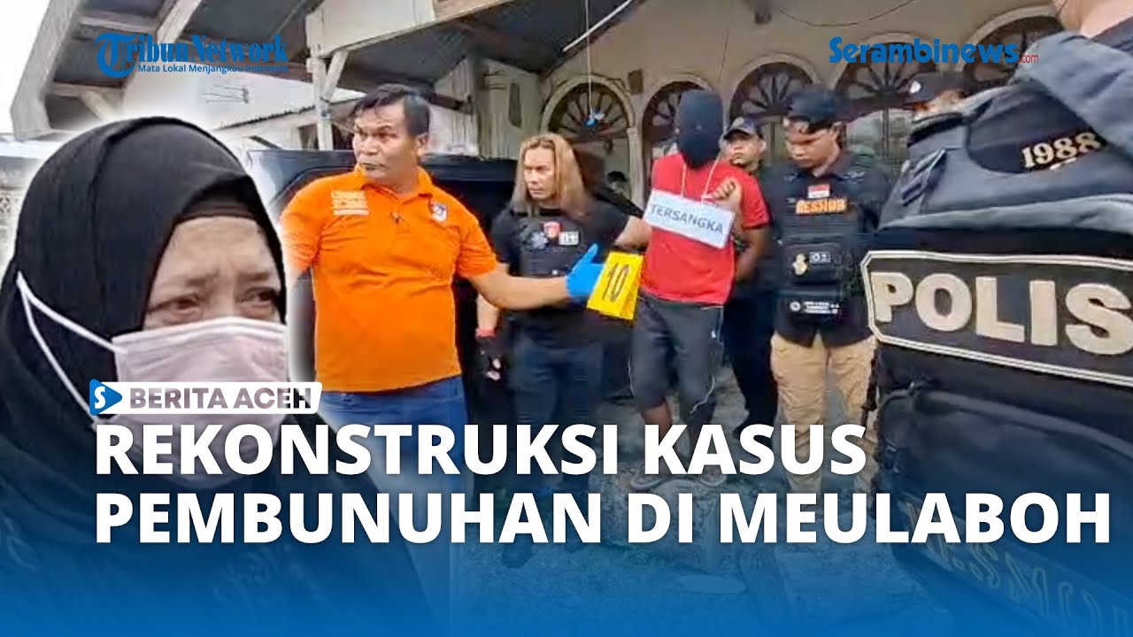 Kronologi Pembunuhan di Meulaboh Terkuak dalam 13 Adegan Rekunstruksi