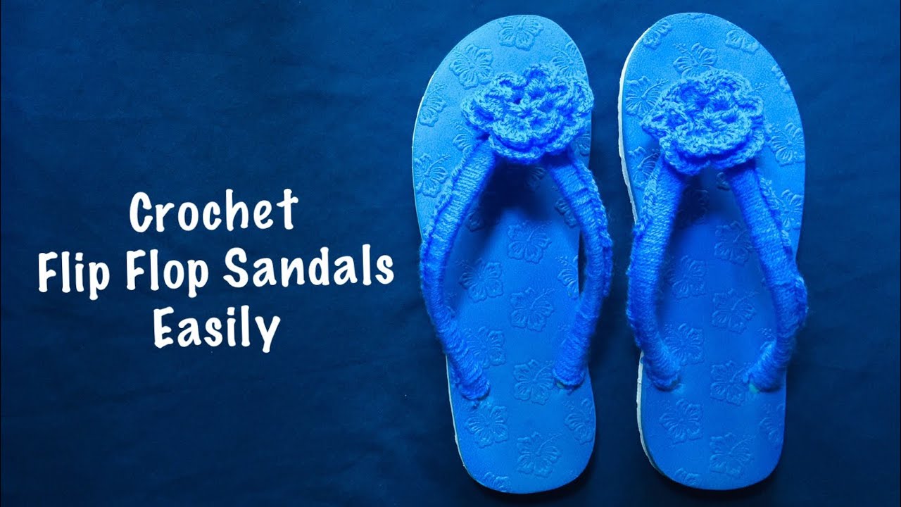 How to Crochet Around Flip Flop Sandals Easily