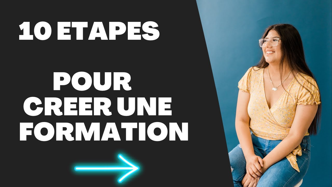 COMMENT CREER UNE FORMATION  EN 10 ETAPES ! 