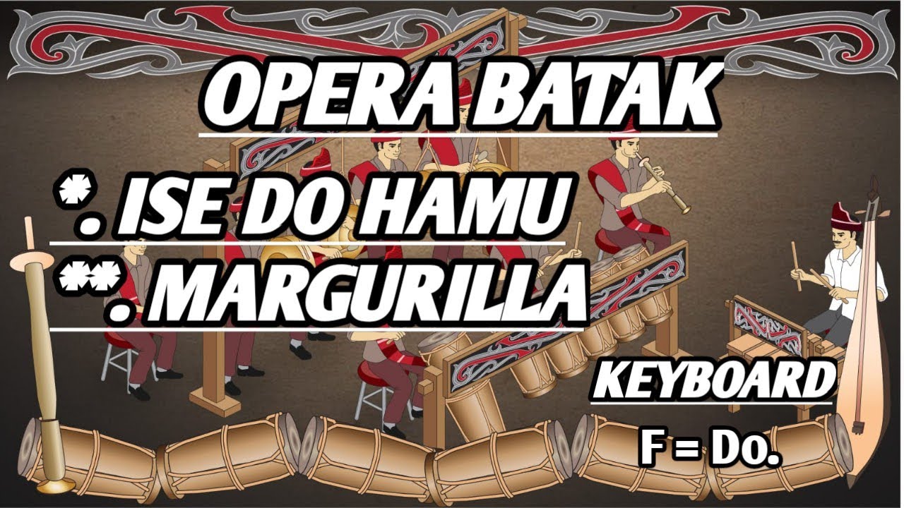 OPERA BATAK. KEYBOARD VERSIO. F = do. Full bass!!! 
