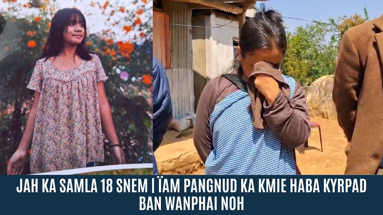 JAH KA SAMLA 18 SNEM | ÏAM PANGNUD KA KMIE HABA KYRPAD BAN WANPHAI NOH