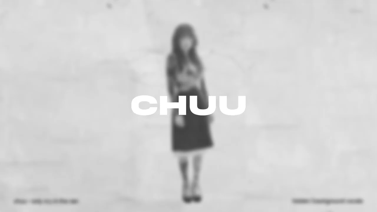 CHUU 츄 - 'Only cry in the rain' Rock Remix