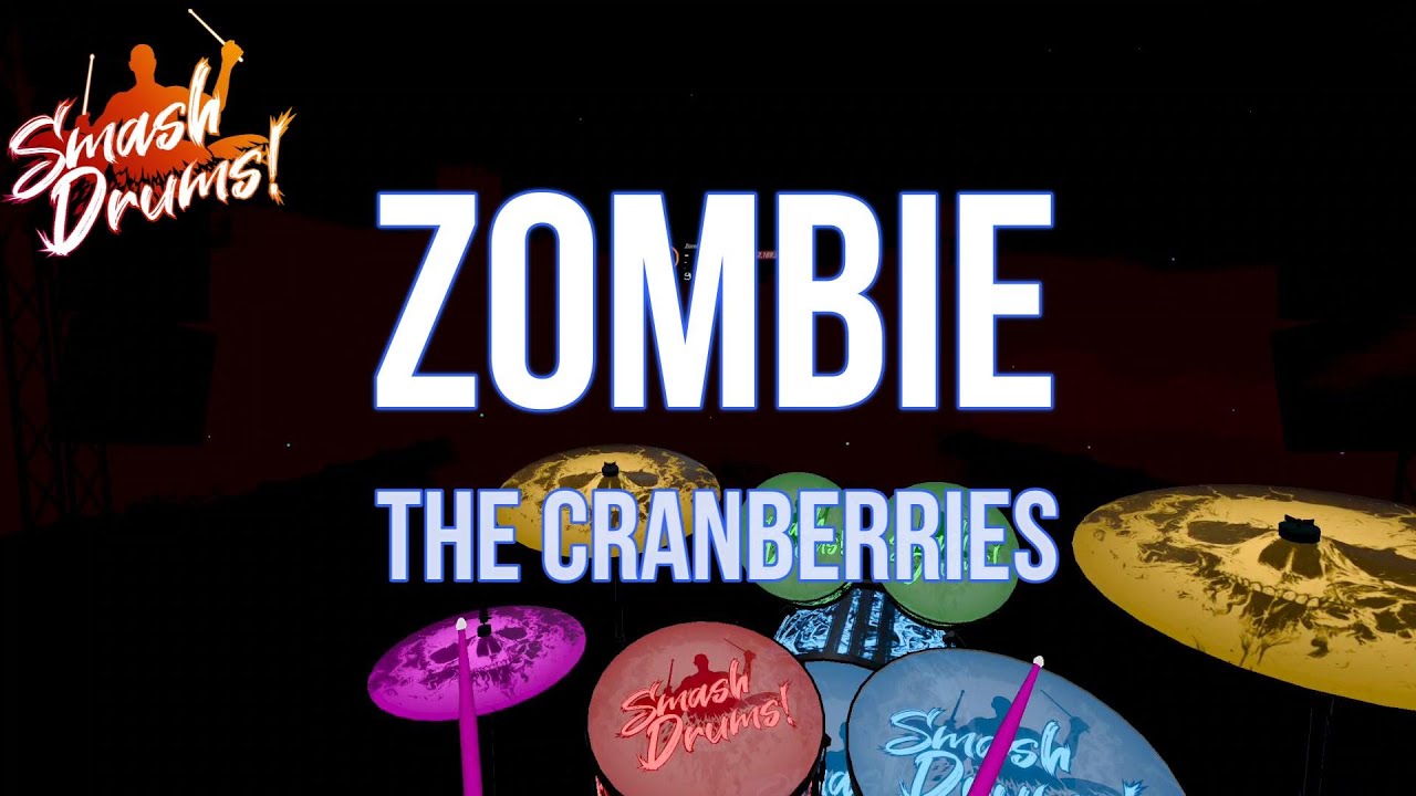 Zombie - The Cranberries - Smash Drums