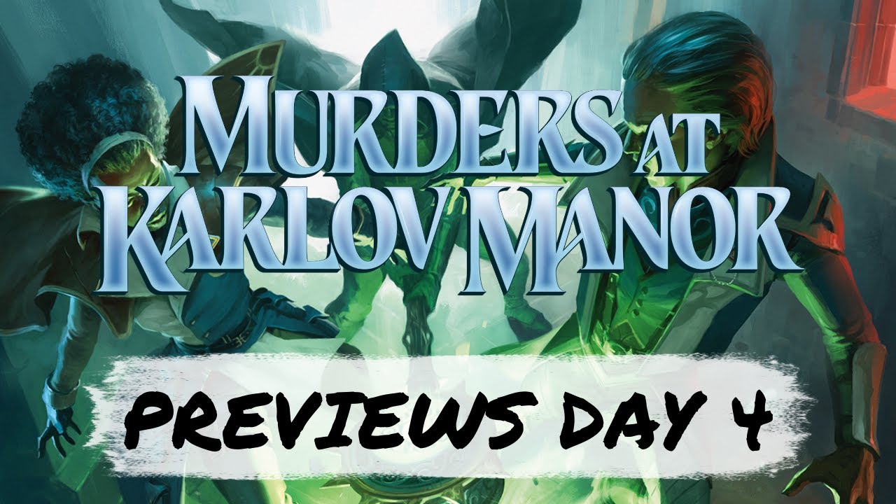 Murders at Karlov Manor Previews Day 4: New Green Charm is ABSURD | Mtg