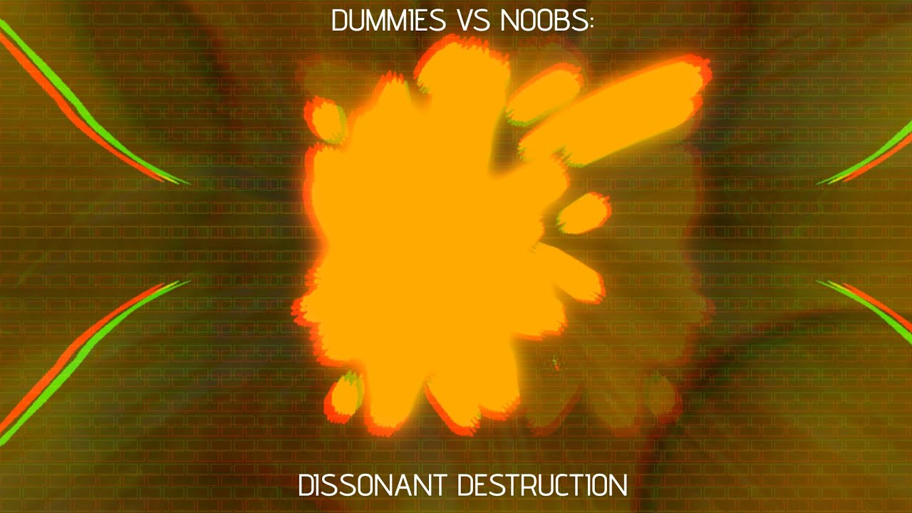 Dissonant Destruction (Dummies Vs Noobs Dissonant Remix)